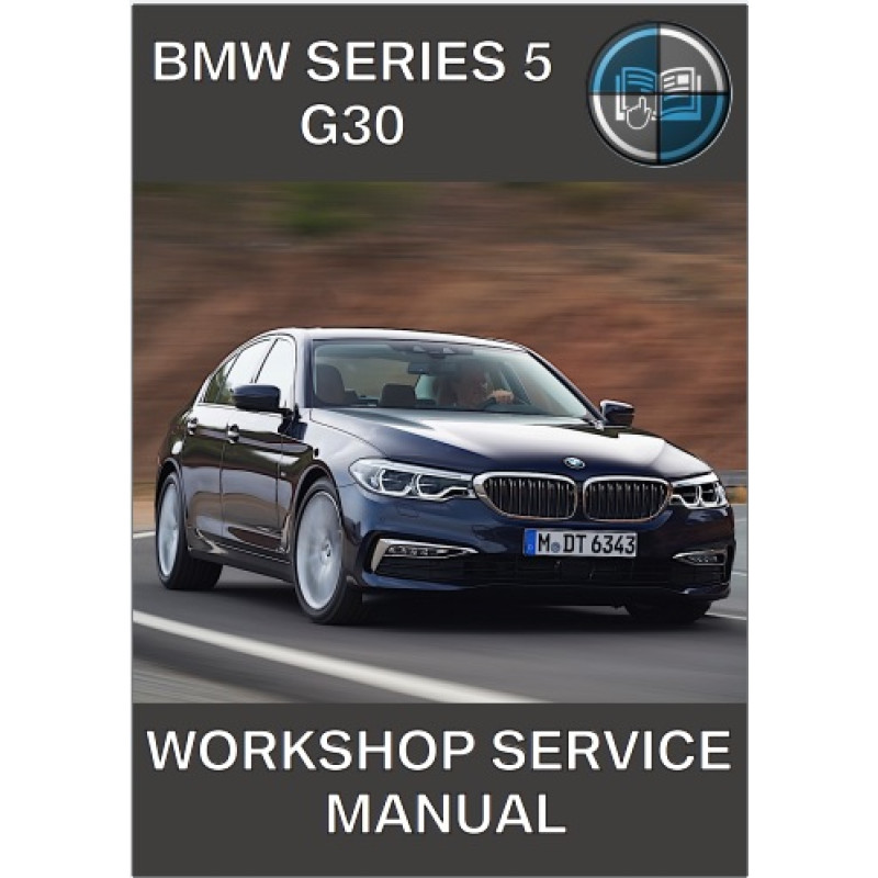 BMW Series 5 G30 Workshop Service Manual | 2017–2024 | Full Repair & Maintenance Guide | PDF | 15,841 Pages | English